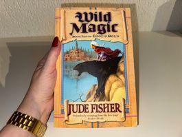 NOVEL: Jude Fisher, Wild Magic (Book two of Fool`s Gold)